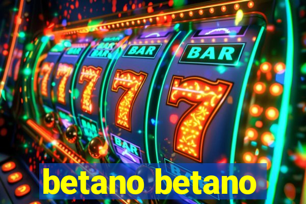 betano betano